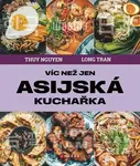 Víc než jen asijská kuchařka - Thuy Nguyen