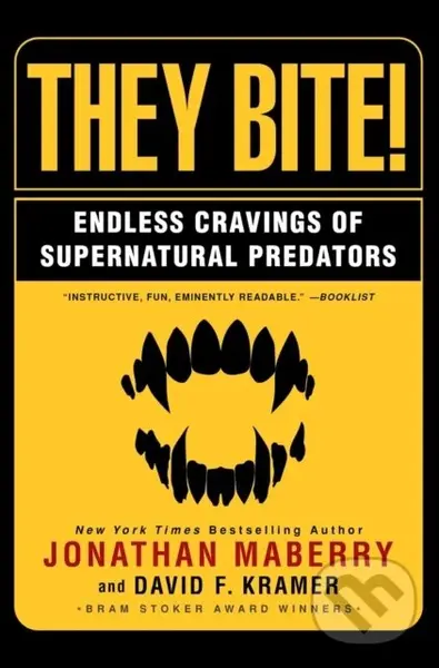 They Bite (Endless Cravings of Supernatural Predators) - David Kramer, Jonathan Maberry