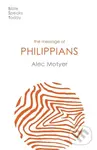 The Message of Philippians (Jesus Our Joy) - Alec Motyer