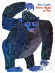 From Head to Toe - Eric Carle,From Head to Toe - Eric Carle