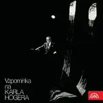 Karel Höger – Vzpomínka na Karla Högera