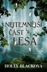 Nejtemnější část lesa (poškozená) - Holly Black