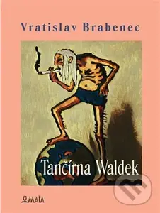Tančírna Waldek - Vratislav Brabenec