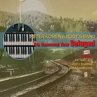 Peter Koreň & Root's Band – The Hammond Time Delayed CD