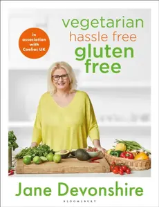 Vegetarian Hassle Free, Gluten Free - Jane Devonshire