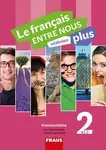 Le francais ENTRE NOUS plus 2 UČ (A1.2) - Sylva Nováková