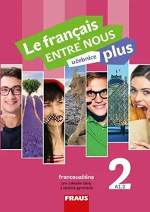 Le francais ENTRE NOUS plus 2 UČ (A1.2) - Sylva Nováková