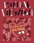 Laškování a skalpování - Michal Viewegh