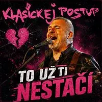 Klasickej postup – To už ti nestačí