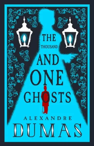 The Thousand and One Ghosts - Alexandre Dumas