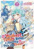 The Weakest Tamer Began a Journey to Pick Up Trash (Manga) Vol. 7 - Honobonoru500