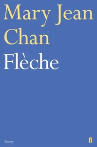 Fleche - Mary Jean Chan