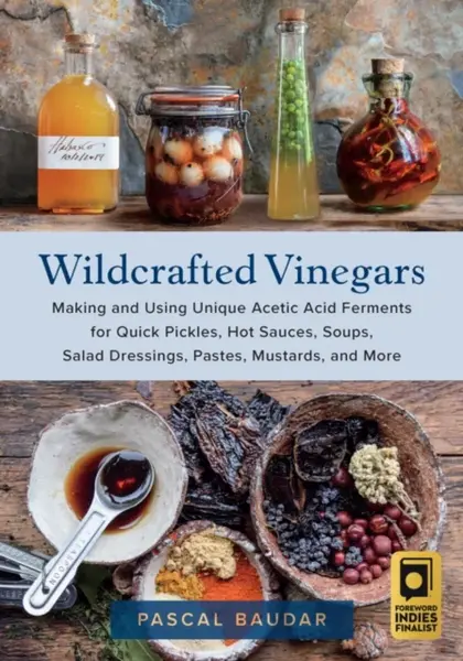 Wildcrafted Vinegars - Baudar Pascal