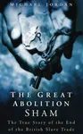 The Great Abolition Sham - Jordan Michael