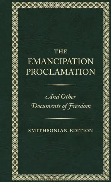 The Emancipation Proclamation - Smithsonian Edition - Abraham  Lincoln