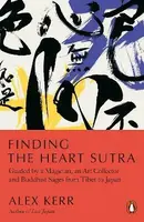 Finding the Heart Sutra - Alex Kerr