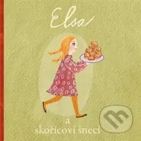 Elsa a skořicoví šneci - Kristina Lund