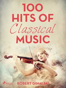 100 Hits of Classical Music - Robert Ginalski