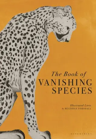 The Book of Vanishing Species - Beatrice Forshall