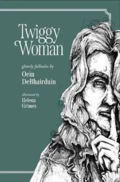 Twiggy Woman - Oein DeBhairduin