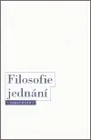 Filosofie jednání - Ondřej Švec