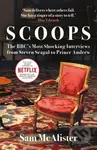 SCOOPS (NOW A MAJOR MOVIE ON NETFLIX) - Sam Mcalister - kniha z kategorie Byznys a management