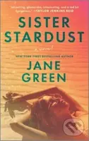 Sister Stardust (A Novel) - Jane Green - kniha z kategorie Společenská beletrie