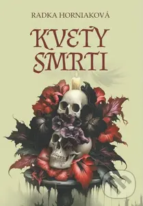 Kvety smrti - Radka Horniaková