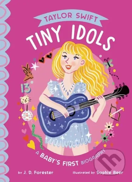 Taylor Swift (A Baby's First Biography) - J.D. Forester, Sophie Beer (ilustrátor)