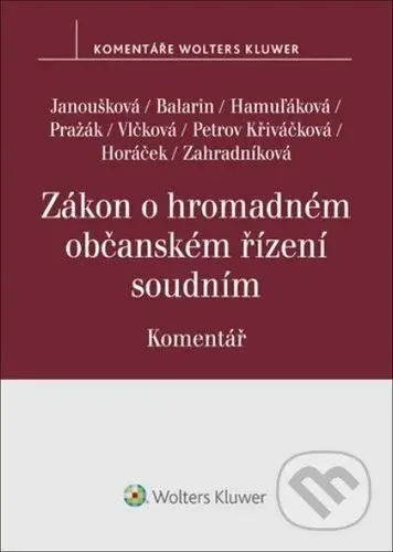 Zákon o hromadném občanském řízení soudním Komentář - kniha z kategorie Občanské právo
