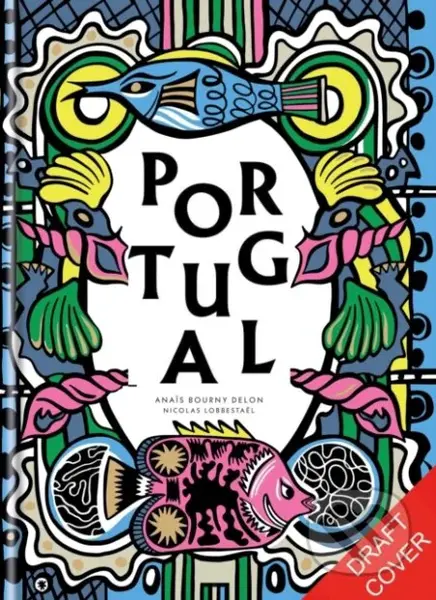 Portugal (Recipes and ingredients) - Bourny Anais Delon, Nicolas Lobbestaël - kniha z kategorie Národní kuchyně