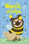 Mopslík, ktorý chcel byť včielkou - Bella Swift - kniha z kategorie Beletrie pro děti