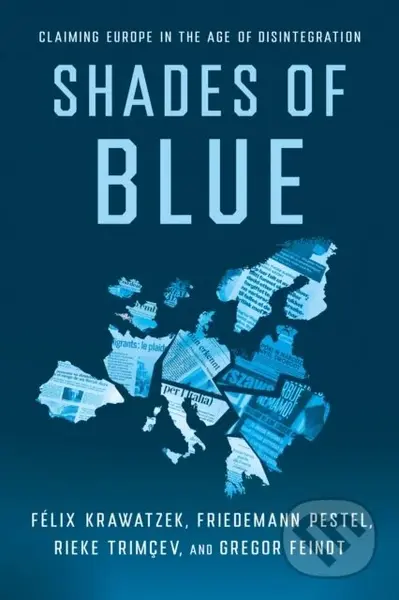 Shades of Blue (Claiming Europe in the Age of Disintegration) - kniha z kategorie Politologie a politika