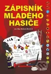 Zápisník mladého hasiče - Barbora Škodová, Jaroslav Mikoška (ilustrátor), Tomáš Šustr (ilustrátor), Petr Andráško (ilustrátor)