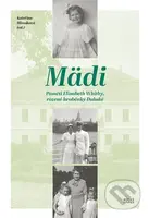 Mädi - Paměti Elisabeth Whitby, rozené hraběnky Dubské - kniha z kategorie Historie