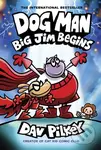 Dog Man 13: Big Jim Begins - Dav Pilkey