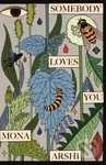 Somebody Loves You - Mona Arshi - kniha z kategorie Společenská beletrie