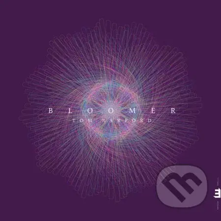 Tom Barford:  Bloomer - Tom Barford