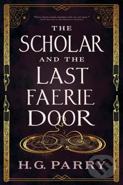 The Scholar and the Last Faerie Door - H.G. Parry