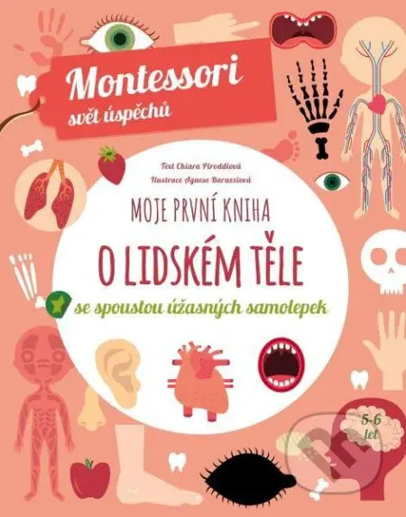 Moje první kniha o lidském těle (Montessori: Svět úspěchů) - kniha z kategorie Naučné knihy