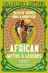 African Myths & Legends (Tales of Heroes, Gods & Monsters) - kniha z kategorie Mýty, pověsti a legendy