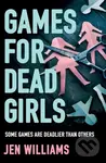Games for Dead Girls - Jen Williams - kniha z kategorie Detektivky, thrillery a horory