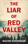 The Liar of Red Valley - Walter Goodwater - kniha z kategorie Horory