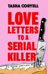Love Letters to a Serial Killer…