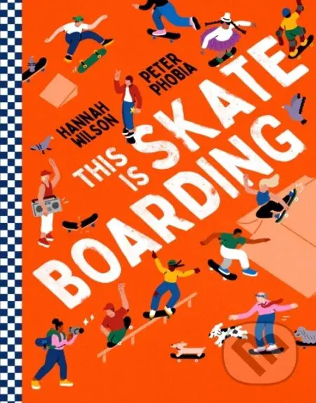 This is Skateboarding - Hannah Wilson - kniha z kategorie Pro děti