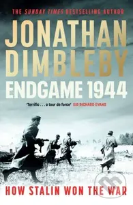 Endgame 1944 (How Stalin Won The War) - Jonathan Dimbleby