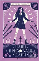 Nashi pry­kho­vani dary - Caroline O'Donoghue - kniha z kategorie Beletrie pro děti