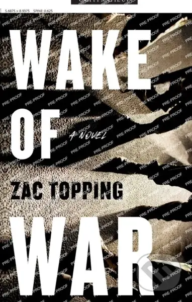 Wake of War (A Novel) - Zac Topping