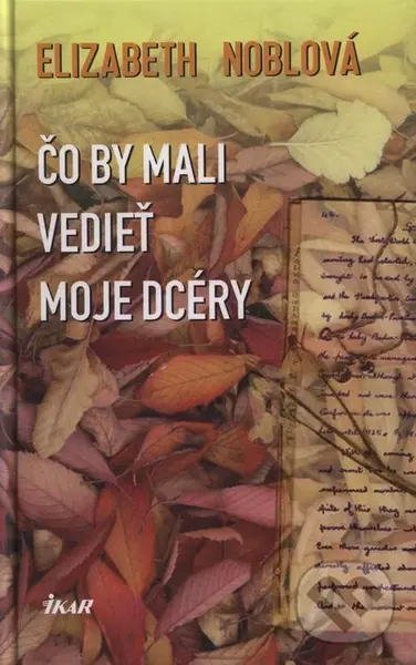 Čo by mali vedieť moje dcéry - Elisabeth Nobleová