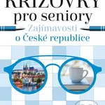 Křížovky pro seniory: Zajímavosti o České republice - kniha z kategorie Švédské křížovky pro dospělé